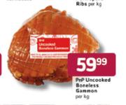 PnP Uncooked Boneless Gammons-Per kg