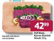PnP Klein Karoo Ostrich Steak-500g