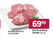 Pnp Pork Neck Steaks-Per Kg