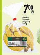 Foodco Bananas  Poly Bag-750g Per Pack