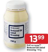 Pnp No Name Reduced Oil Salad Dressing-790g