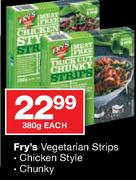 Fry's Vegetarian Strips-Chicken Style/Chunky-380g Each