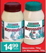 House Brand Mayonnaise-750g/Lite Mayonnaise-760g Each