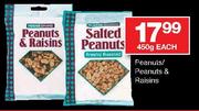 House Brand Peanuts/Peanuts & Raisins-450g Each