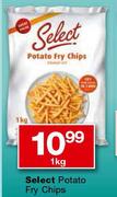 Select Potato Fry Chips-1kg