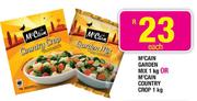 McCain Garden Mix-1kg Or McCain Country Crop-1kg Each