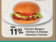 Chicken Burgers+Chicken & Cheese+Hawaiian Chicken - Each 