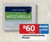 Lancewood Mozzarella Portion-Per Kg