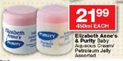 Elizabeth Anne's & Purity Baby Aqueous Cream/Petroleum Jelly Assorted-450ml Each