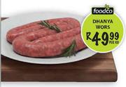 Foodco Dhanya Wors-Per kg
