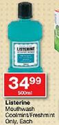 Listerine Mouthwash Coolmint/Freshmint Only-500ml Each