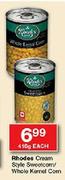 Rhodes Cream Style Sweetcorn/Whole Kernel Corn-410gm Each