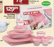 Pyr-O-Rey Glass Baking Set With Pink Lids-18 Piece Per Set