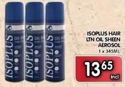 Isoplus Hair Ltn Oil Sheen Aerosol-1x345ml