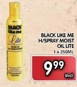 Black Like Me H/Spray Moist Oil Lite-1x250ml