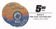 Build It Fine Steel Cutting Disc-115mmx22.2x3mm Each
