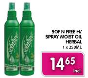 Sof N Free H/Spray Moist Oil Herbal-1x250ml