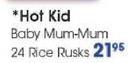 Hot Kid Mum-Mum 24 Rice Rusks-Each