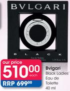 Bvlgari Black Ladies' Eau De Toilette-40ml Each
