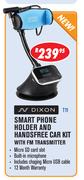 Dixon Smart Phone Holder And Handsfree Car Kit With FM Transmitter T11