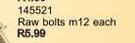 Raw Bolts m12-Each