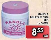 Mandla Aqueous Crm Reg-1x500ml