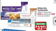 White Glo Toothpaste-100ml/Assorted Plus Toothbrush Free Each