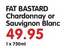 Fat Bastard Chardonnay Or Sauvignon Blanc-750ml