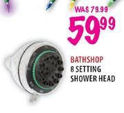 Bathshop 8 Setting Shower Head