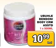 Ubuhle Bendoni Body Crm Asstd-500ml