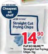 PnP No Name Straight Cut Frying Chips-1kg