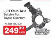 Eddies Spares L/H Stub Axle Suitable For:Toyota Quantum