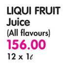 Liqui Fruit Juice(All Flavours)-12 x 1Ltr
