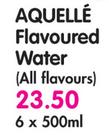 Aquelle Flavoured Water(All Flavours)-6 x 500ml