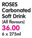 Roses Carbonated Soft Drink (All Flavours)-6 x 275ml