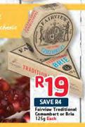 Fairview Traditional Camembert Or Brie-125g Each