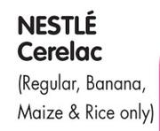Nestle Cerelac(Regular, Banana Maize & Rice Only)-6x250g