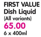 First Value Dish Liquid (All Variants)-6 x 400ml