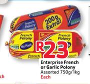 Enterprise French Or Garlic Polony Assorted-750g/1Kg Each