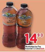 Manhattan Ice-Tea Assorted-1.5ltr Each