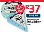 Fairview Ripe And Ready To Eat Brie Or Camembert Cheese-2x125g