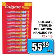 Colgate T/Brush DBL Action Hanging PK-1 x 12's