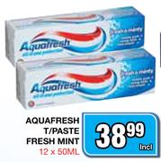 Aquafresh T/Paste Fresh Mint-12 x 50ml