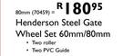 Henderson Steel Gate Wheel Set-80mm