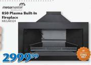 Megamaster 850 Plasma Built In Fireplace