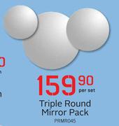 Triple Round Mirror Pack PRMR045-Per Set