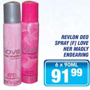Revlon Deo Spray(F) Love Her Madly Endearing-6x90ml