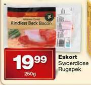 Eskort Swoerrdiose Rugspek-250g