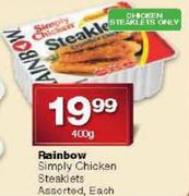 Rainbow Simply Chicken Steaklets Assorted-400g Each