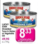 Lucky Star Shredded Tuna In Water Or Vegetable Oil-6x170g